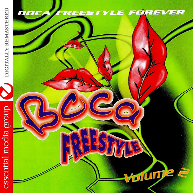 Boca Freestyle Vol. 2: Boca Freestyle Forever (Digitally Remastered)
