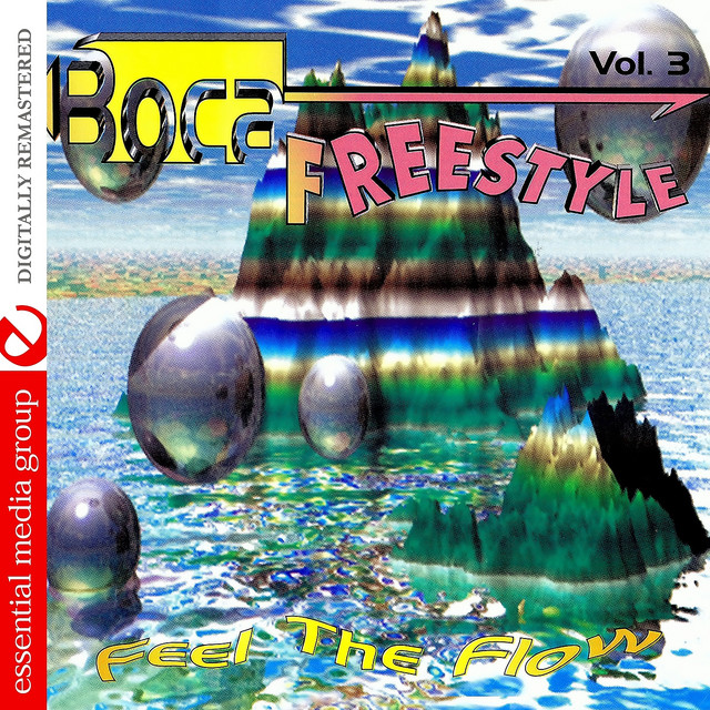 Boca Freestyle Vol. 3: Feel The Flow (Digitally Remastered)