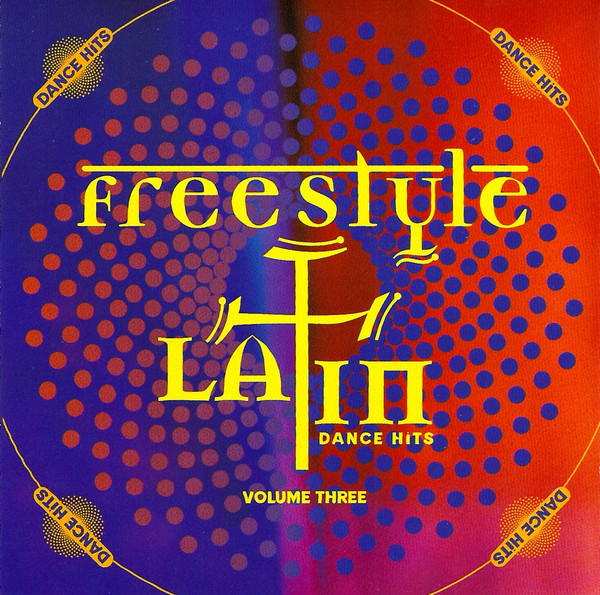 Freestyle Latin Dance Hits - Volume 3