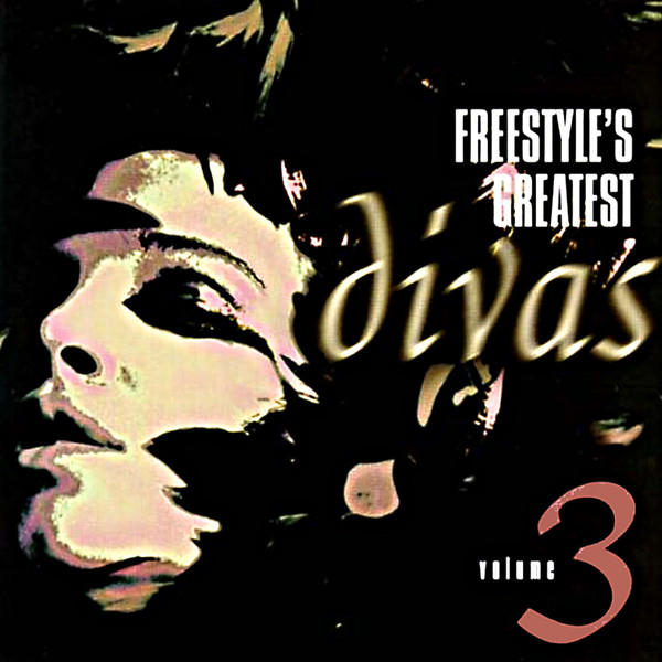 Freestyle's Greatest Divas - Volume 3