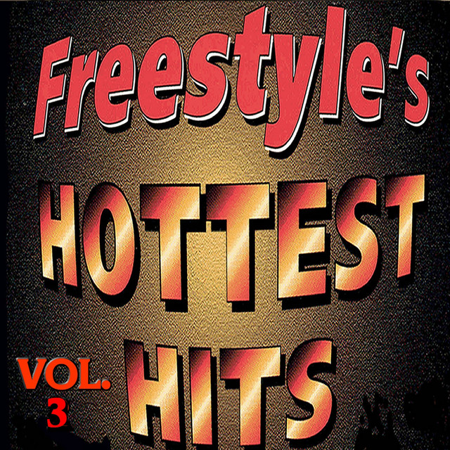 Freestyle's Hottest Hits Vol. 3