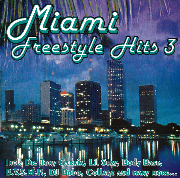 Miami Freestyle Hits - Volume 3