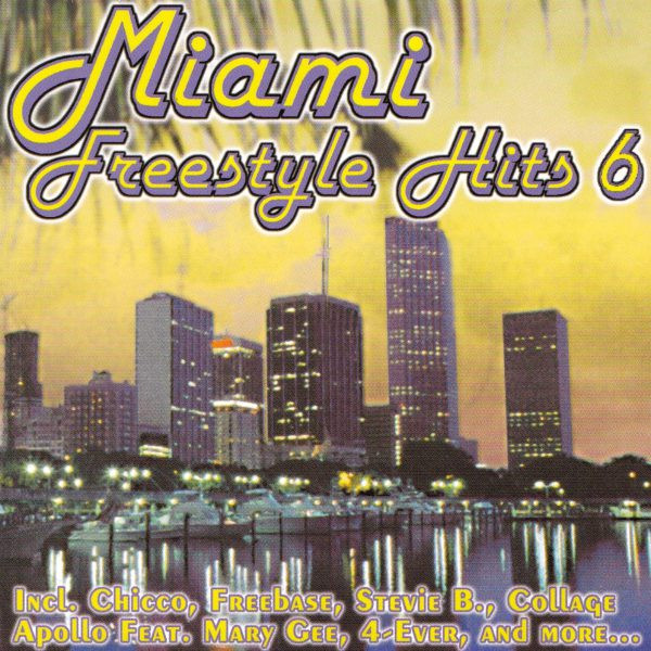 Miami Freestyle Hits - Volume 6